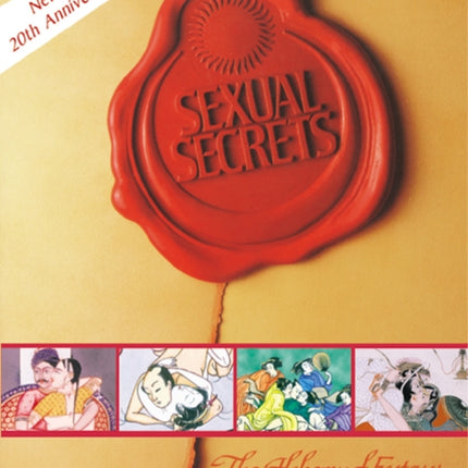 Sexual Secrets: Twentieth Anniversary Edition: The Alchemy of Ecstasy