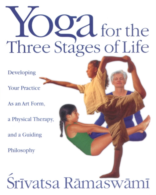 Yoga for the Three Stages of Life
