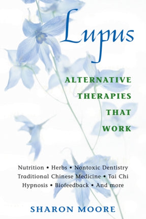 Lupus: Alternative Therapies That Work