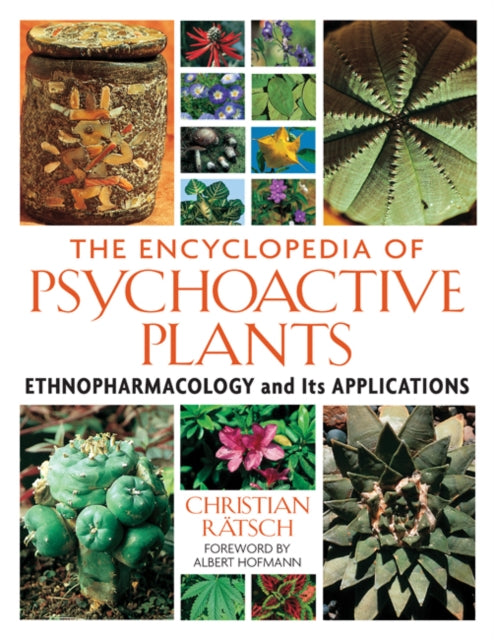 The Encyclopedia of Psychoactive Plants: Ethnopharmacology and Its Applications