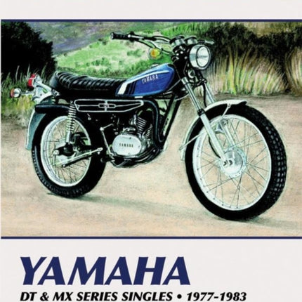 Yamaha DT & MX Series Singles Motorcycle (1977-1983) Service Repair Manual