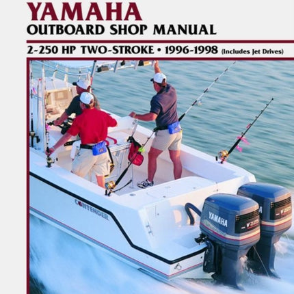 Yamaha 2-250 HP Two Stroke Outboard & Jet Drives (1996-1998) Service Repair Manual