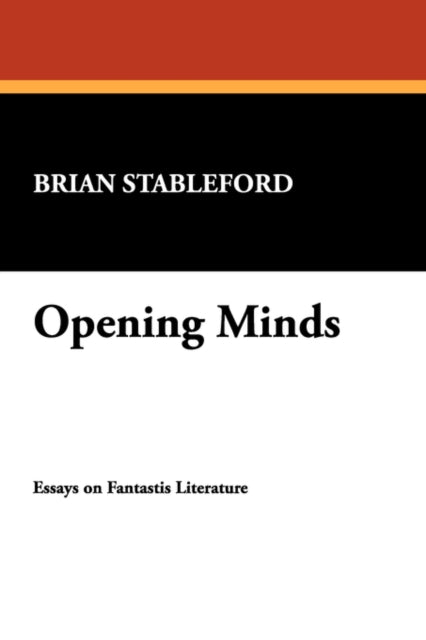 Opening Minds Essays on Fantastic Literature IOEvans Studies in the Philosophy  Criticism of Literature