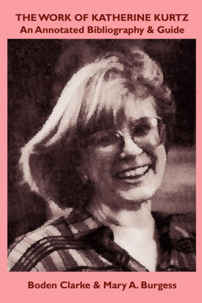 The Work of Katherine Kurtz An Annotated Bibliography  Guide Bibliographies of Modern Authors
