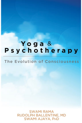 Yoga and Psychotherapy: The Evolution of Consciousness