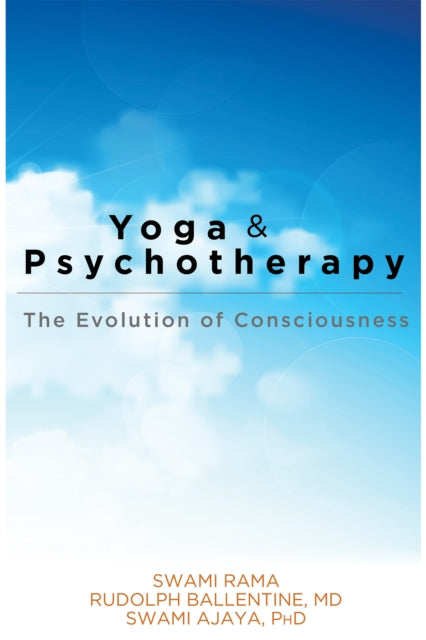 Yoga and Psychotherapy: The Evolution of Consciousness