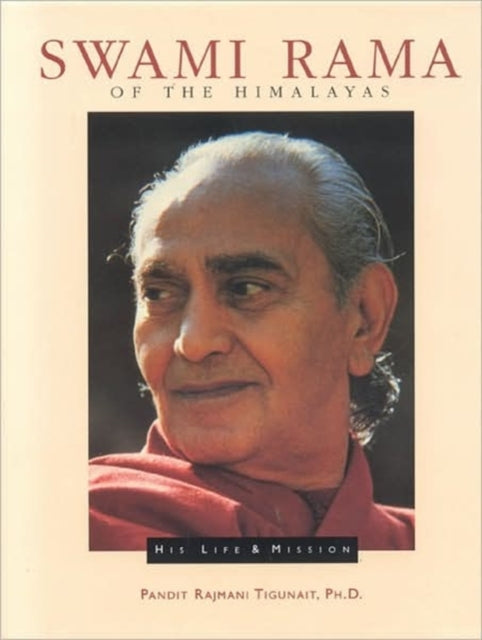 SWAMI RAMA HIMALAYAS PB His Life and Mission