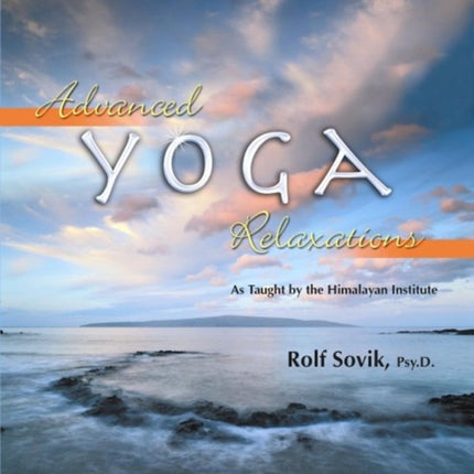 Advanced Yoga Relaxations CD As Taught by the Himalayan Institute