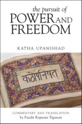 Pursuit Of Power And Freedom Katha Upanishad