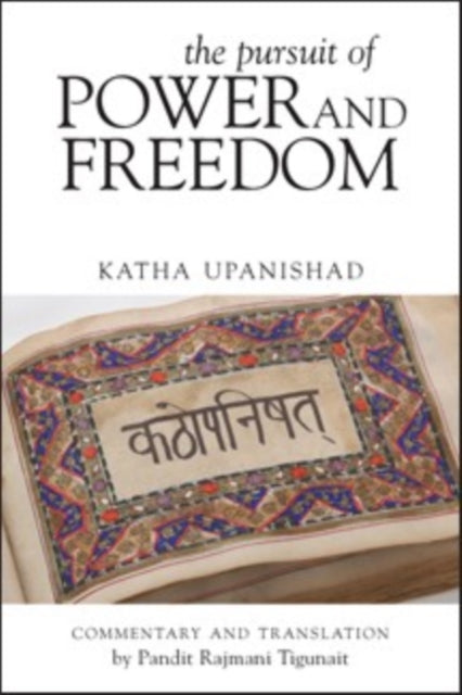 Pursuit Of Power And Freedom Katha Upanishad