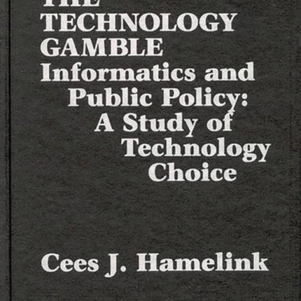 The Technology Gamble
