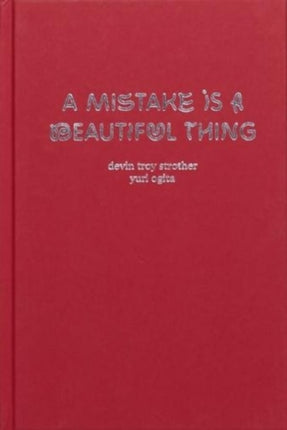 A Mistake Is A Beautiful Thing
