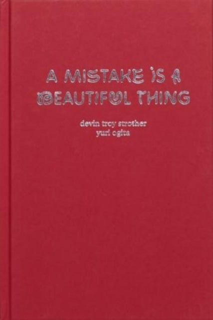 A Mistake Is A Beautiful Thing