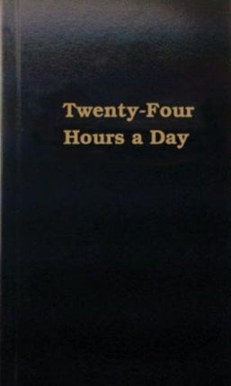 Twenty-four Hours A Day