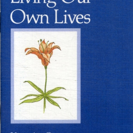 Living Our Own Lives