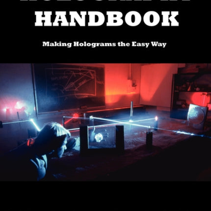 Holography Handbook