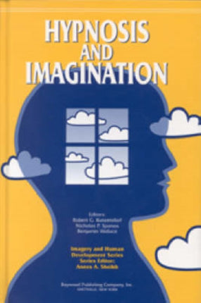 Hypnosis and Imagination Imagery and Human Development Imagery and Human Development Series
