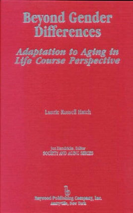 Beyond Gender Differences: Adaptation to Aging in Life Course Perspective