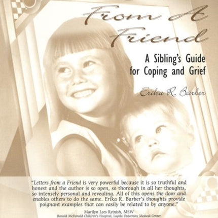 Letters from a Friend: A Sibling's Guide to Coping and Grief