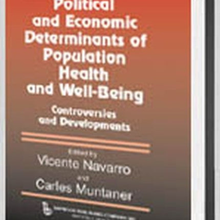 Political And Economic Determinants of Population Health and Well-Being:: Controversies and Developments