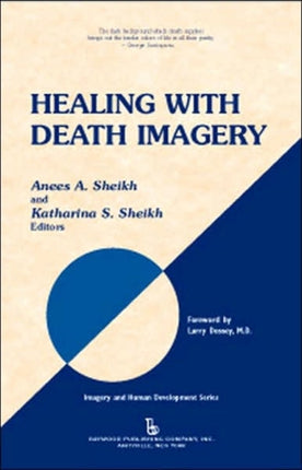 Healing with Death Imagery Imagery and Human Development Series
