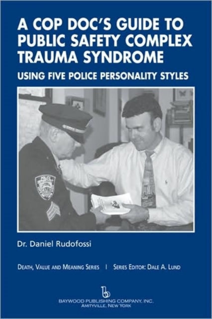 A Cop Doc's Guide to Public Safety Complex Trauma Syndrome: Using Five Police Personality Styles