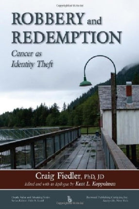 Robbery and Redemption: Cancer as Identity Theft