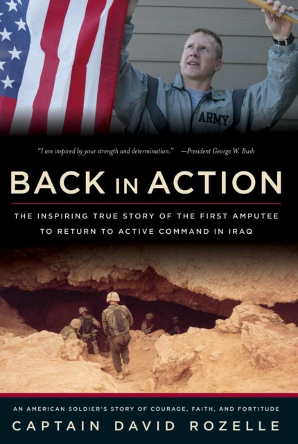 Back In Action An American Soldiers Story Of Courage Faith And Fortitude