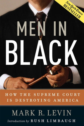 Men In Black How the Supreme Court is Destroying America