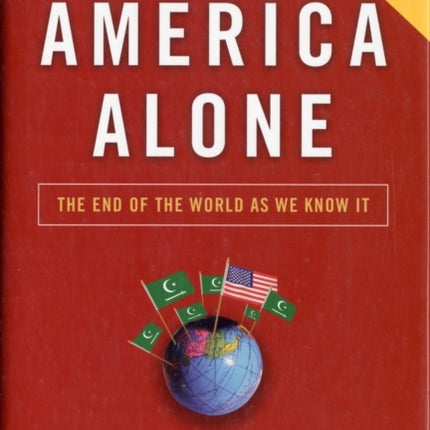 America Alone The End of the World as We Know It