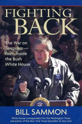 Fighting Back The War on Terrorism from Inside the Bush White House