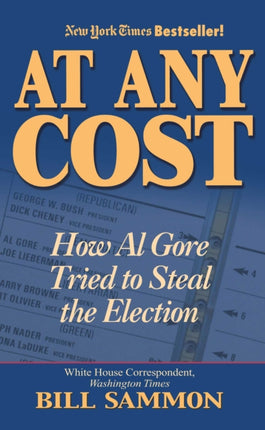 At Any Cost How Al Gore Tried to Steal the Election