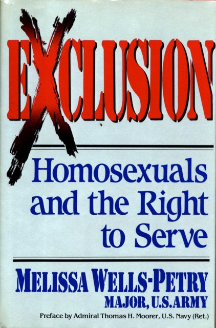 Exclusion Homosexuals and the Right to Serve