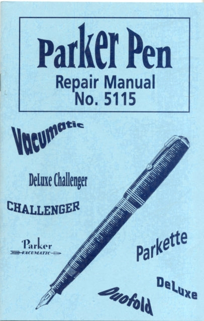 Parker Pen Repair Manual No. 5115