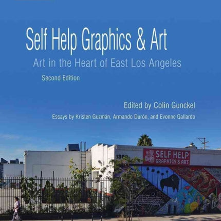 Self Help Graphics & Art: Art in the Heart of East Los Angeles