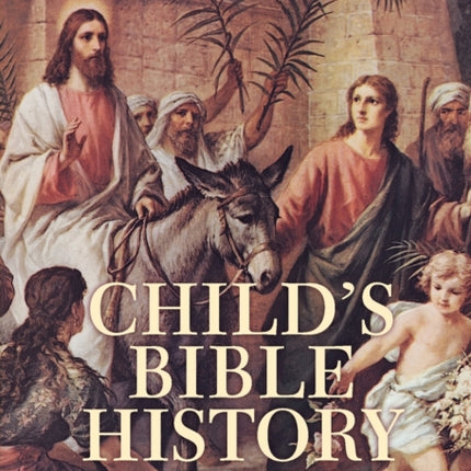 Childs Bible History