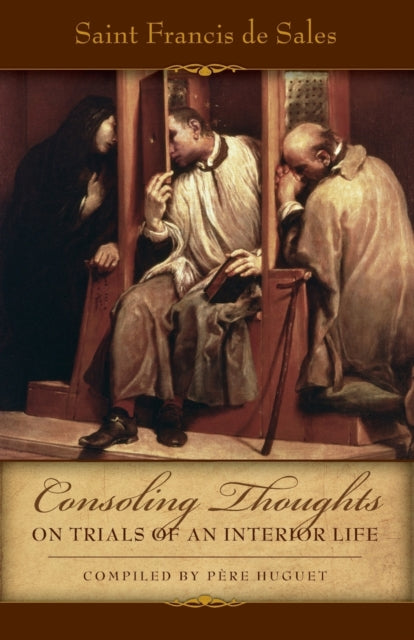 Consoling Thoughts On Trials of An Interior Life 02 Consoling Thoughts of St Francis de Sales