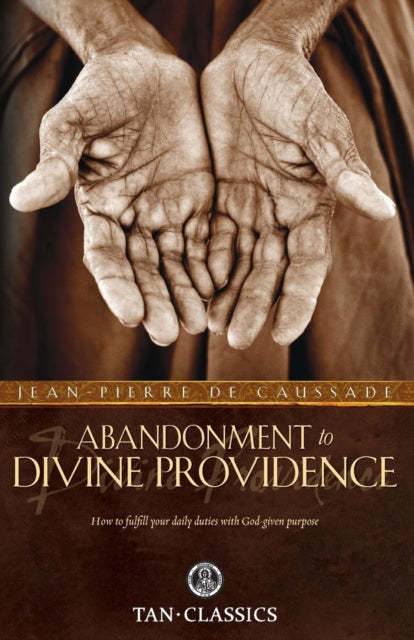 Abandonment to Divine Providence Tan Classics