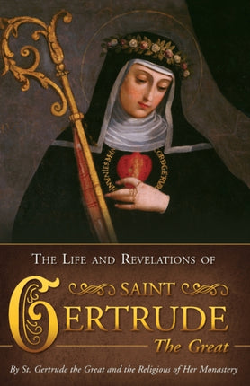 The Life  Revelations of Saint Gertrude the Great