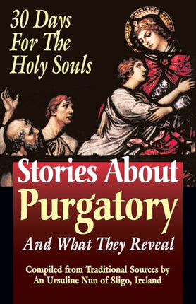 Stories about Purgatory: And What They Reveal