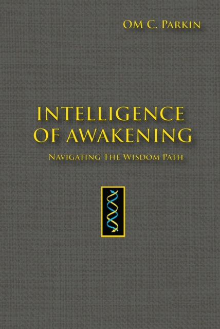 Intelligence of Awakening: Navigating the Wisdom Path