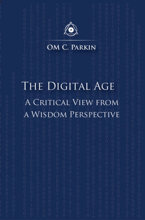 The Digital Age: A Critical View from a Wisdom Perspective