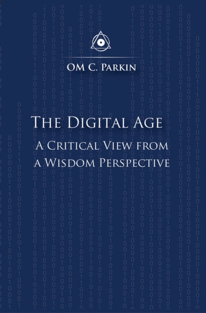 The Digital Age: A Critical View from a Wisdom Perspective