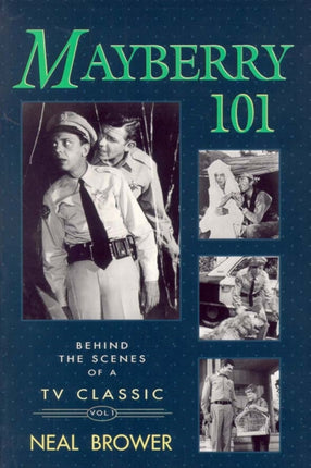 Mayberry 101 Behind the Scenes of a TV Classic