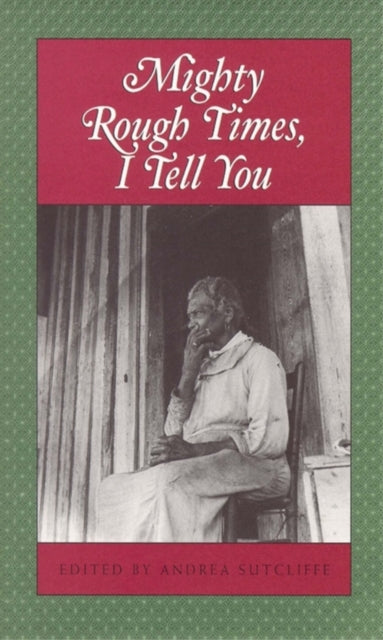 Mighty Rough Times, I tell You: Personal Accounts of Slavery in Tennessee