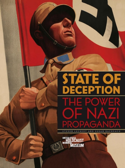 State of Deception  The Power of Nazi Propaganda
