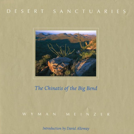 Desert Sanctuaries: The Chinatis of the Big Bend