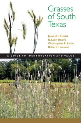 Grasses of South Texas: A Guide to Identification and Value