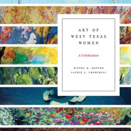 Art of West Texas Women: A Celebration