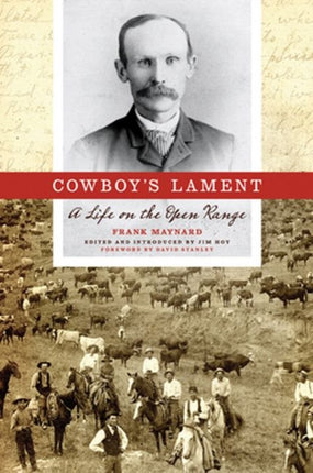 Cowboy’s Lament: A Life on the Open Range